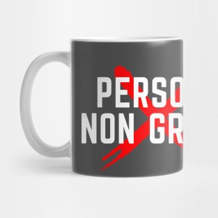 Persona Non Grata Mug